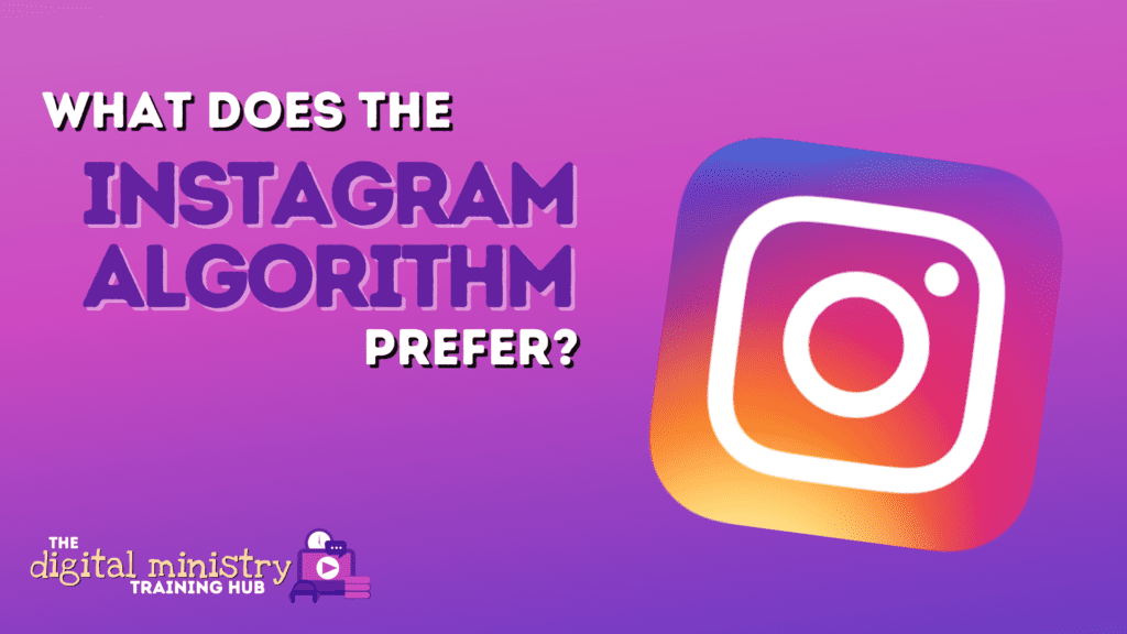 What does the instagram algorithm prefer?