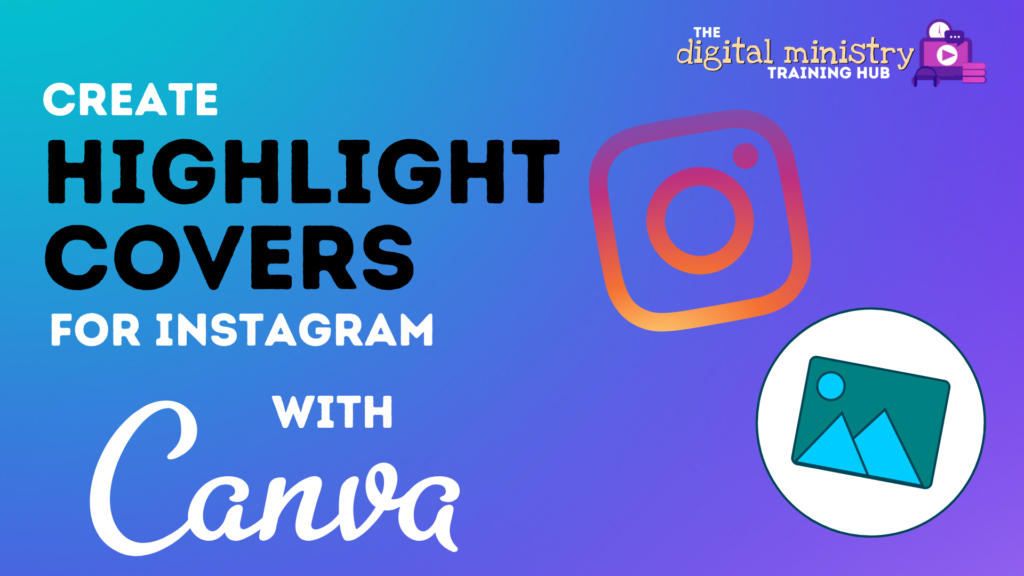 Create highlight covers for instagram with canva